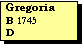 Text Box: Gregoria
B 1745
D 
